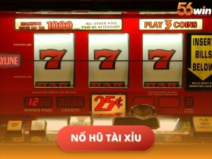 Nổ Hũ Tài Xỉu Là Gì